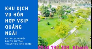☘️Khu Dịch Vụ Hỗn Hợp VSIP Quảng Ngãi Đầu Tư Tuyệt Vời