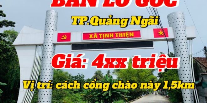 LÔ GÓC TP.QUẢNG NGÃI - XÃ TỊNH THIỆN: 4xxtr